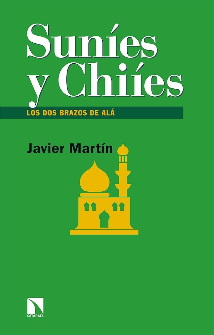 SUNÍES Y CHIÍES | 9788413523378 | MARTÍN, JAVIER | Llibreria L'Altell - Llibreria Online de Banyoles | Comprar llibres en català i castellà online - Llibreria de Girona