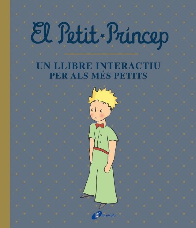 EL PETIT PRÍNCEP. UN LLIBRE INTERACTIU PER ALS MÉS PETITS | 9788413490458 | DE SAINT-EXUPÉRY, ANTOINE | Llibreria L'Altell - Llibreria Online de Banyoles | Comprar llibres en català i castellà online - Llibreria de Girona