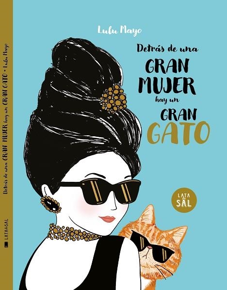 DETRÁS DE UNA MUJER HAY UN GRAN GATO | 9788494992681 | SOLOMONS-MOAT, JUSTINE/MAYO, LULU | Llibreria Online de Banyoles | Comprar llibres en català i castellà online