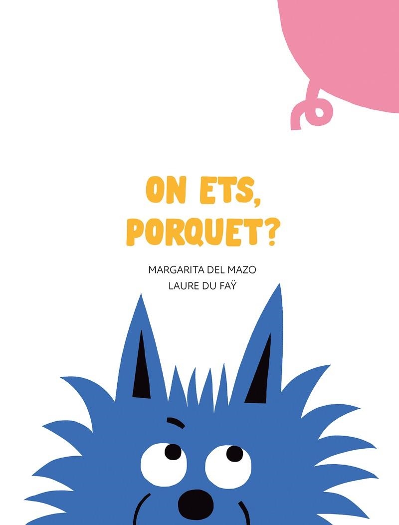 ON ETS, PORQUET? | 9788417673963 | DEL MAZO, MARGARITA | Llibreria L'Altell - Llibreria Online de Banyoles | Comprar llibres en català i castellà online - Llibreria de Girona