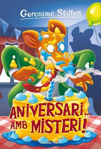 ANIVERSARI... AMB MISTERI! | 9788413890739 | STILTON, GERONIMO | Llibreria Online de Banyoles | Comprar llibres en català i castellà online