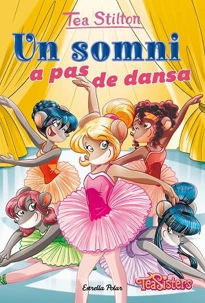 SOMNI A PAS DE DANSA, UN | 9788413890746 | STILTON, TEA | Llibreria Online de Banyoles | Comprar llibres en català i castellà online