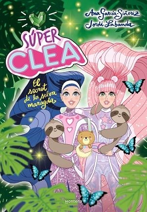 SÚPER CLEA 3. EL SECRET DE LA SELVA MARAGDA (SÈRIE SÚPER CLEA 3) | 9788418038839 | GARCÍA-SIÑERIZ, ANA/LABANDA, JORDI | Llibreria Online de Banyoles | Comprar llibres en català i castellà online