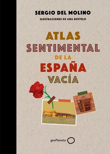 ATLAS SENTIMENTAL DE LA ESPAÑA VACÍA | 9788408249337 | MOLINO, SERGIO DEL/BUSTELO, ANA | Llibreria L'Altell - Llibreria Online de Banyoles | Comprar llibres en català i castellà online - Llibreria de Girona