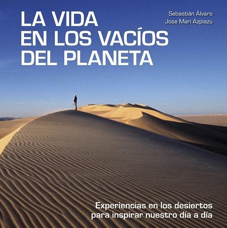 VIDA EN LOS VACÍOS DEL PLANETA, LA | 9788418820137 | ÁLVARO, SEBASTIÁN/AZPIAZU, JOSE MARI | Llibreria Online de Banyoles | Comprar llibres en català i castellà online