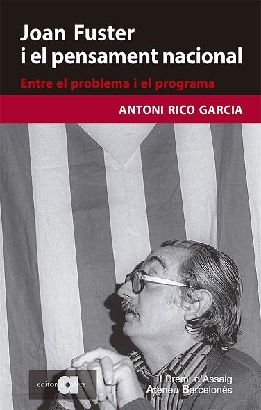 JOAN FUSTER I EL PENSAMENT NACIONAL. ENTRE EL PROBLEMA I EL PROGRAMA | 9788418618079 | RICO GARCIA, ANTONI | Llibreria Online de Banyoles | Comprar llibres en català i castellà online