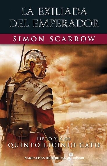 EXILIADA DEL EMPERADOR, LA | 9788435063845 | SCARROW, SIMON | Llibreria Online de Banyoles | Comprar llibres en català i castellà online