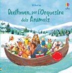 BEETHOVEN, PER L'ORQUESTRA DELS ANIMALS | 9781474999519 | USBORNE | Llibreria L'Altell - Llibreria Online de Banyoles | Comprar llibres en català i castellà online - Llibreria de Girona