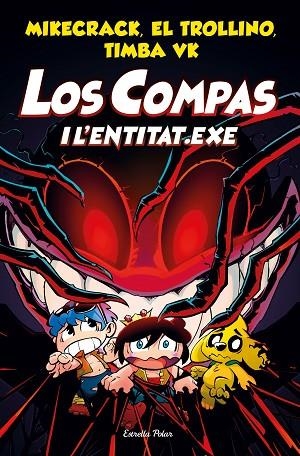 LOS COMPAS I L'ENTITAT.EXE | 9788413891064 | MIKECRACK, EL TROLLINO Y TIMBA VK | Llibreria L'Altell - Llibreria Online de Banyoles | Comprar llibres en català i castellà online - Llibreria de Girona