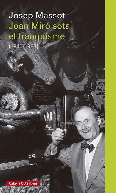 JOAN MIRÓ SOTA EL FRANQUISME | 9788418807220 | MASSOT, JOSEP | Llibreria Online de Banyoles | Comprar llibres en català i castellà online