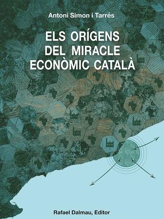 ELS ORÍGENS DEL MIRACLE ECONÒMIC CATALÀ (C.A. 1500 - C.A. 1800) | 9788423208739 | SIMON I TARRÉS, ANTONI | Llibreria Online de Banyoles | Comprar llibres en català i castellà online