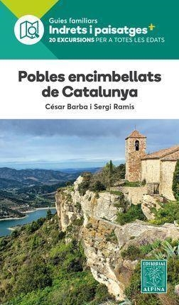 POBLES ENCIMBELLATS DE CATALUNYA | 9788480908986 | BARBA, CÉSAR; RAMIS, SERGI | Llibreria L'Altell - Llibreria Online de Banyoles | Comprar llibres en català i castellà online - Llibreria de Girona