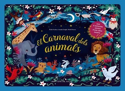 CARNAVAL DELS ANIMALS, EL | 9788418434525 | FONDACCI, ÉLODIE/ENRIGHT, AMANDA/HASSON, MICHEL | Llibreria Online de Banyoles | Comprar llibres en català i castellà online