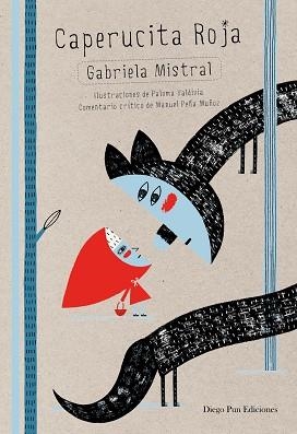 CAPERUCITA ROJA | 9788494265921 | MISTRAL, GABRIELA | Llibreria Online de Banyoles | Comprar llibres en català i castellà online