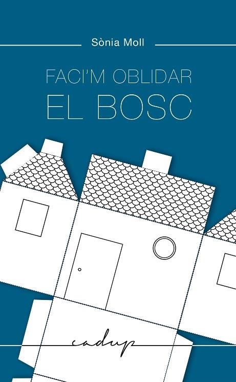 FACI'M OBLIDAR EL BOSC | 9788412455700 | MOLL GAMBOA, SÒNIA | Llibreria Online de Banyoles | Comprar llibres en català i castellà online