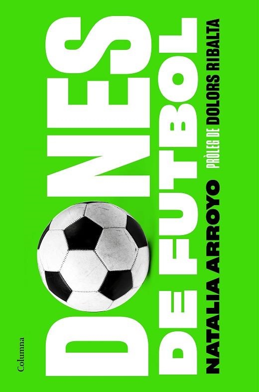 DONES DE FUTBOL | 9788466428569 | ARROYO CLAVELL, NATALIA | Llibreria Online de Banyoles | Comprar llibres en català i castellà online