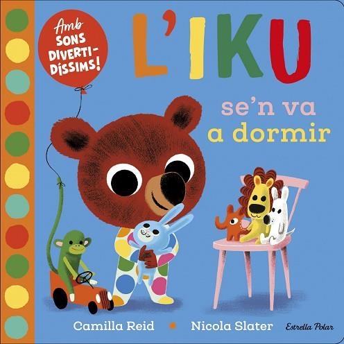 L'IKU SE'N VA A DORMIR | 9788418135569 | SLATER, NICOLA | Llibreria L'Altell - Llibreria Online de Banyoles | Comprar llibres en català i castellà online - Llibreria de Girona