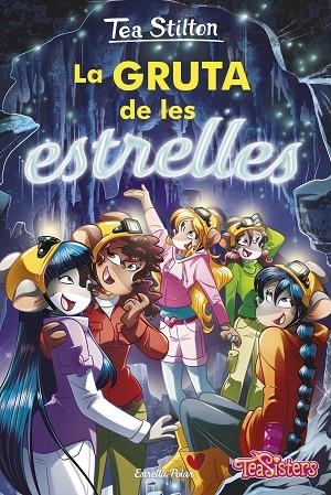 LA GRUTA DE LES ESTRELLES | 9788413891422 | STILTON, TEA | Llibreria L'Altell - Llibreria Online de Banyoles | Comprar llibres en català i castellà online - Llibreria de Girona