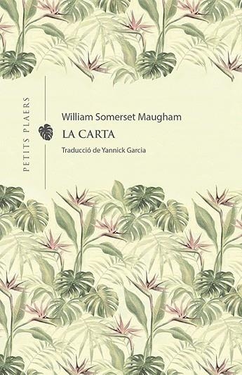 LA CARTA | 9788418908231 | MAUGHAM, WILLIAM SOMERSET | Llibreria L'Altell - Llibreria Online de Banyoles | Comprar llibres en català i castellà online - Llibreria de Girona