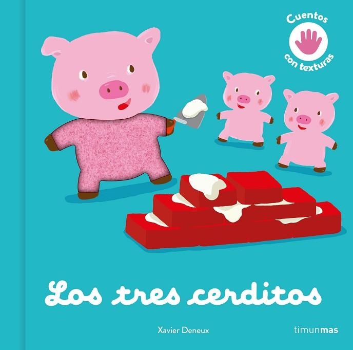 LOS TRES CERDITOS. CUENTO CON TEXTURAS | 9788408246091 | DENEUX, XAVIER | Llibreria Online de Banyoles | Comprar llibres en català i castellà online