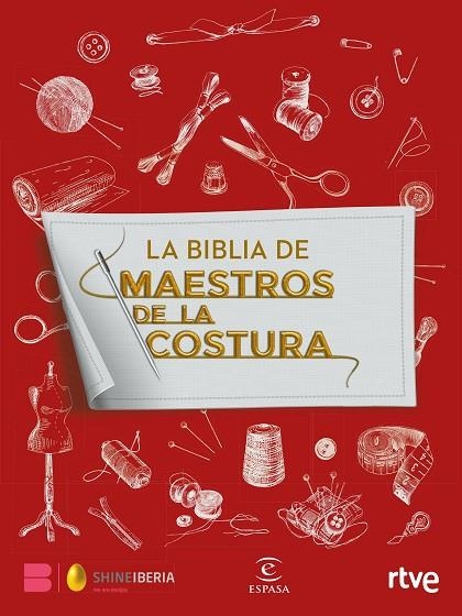 LA BIBLIA DE MAESTROS DE LA COSTURA | 9788467064612 | SHINE/RTVE | Llibreria L'Altell - Llibreria Online de Banyoles | Comprar llibres en català i castellà online - Llibreria de Girona