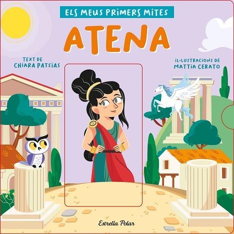 ATENA. ELS MEUS PRIMERS MITES | 9788418444524 | PATSIAS, CHIARA/CERATO, MATTIA | Llibreria Online de Banyoles | Comprar llibres en català i castellà online