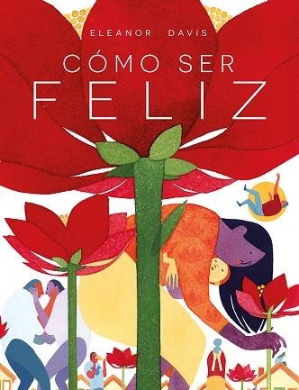 CÓMO SER FELIZ | 9788418909009 | DAVIS, ELEANOR | Llibreria Online de Banyoles | Comprar llibres en català i castellà online