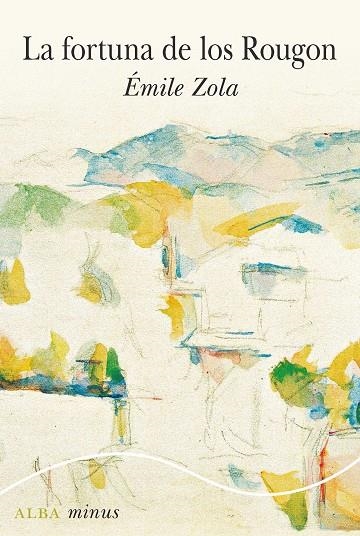 LA FORTUNA DE LOS ROUGON | 9788490658420 | ZOLA, ÉMILE | Llibreria L'Altell - Llibreria Online de Banyoles | Comprar llibres en català i castellà online - Llibreria de Girona