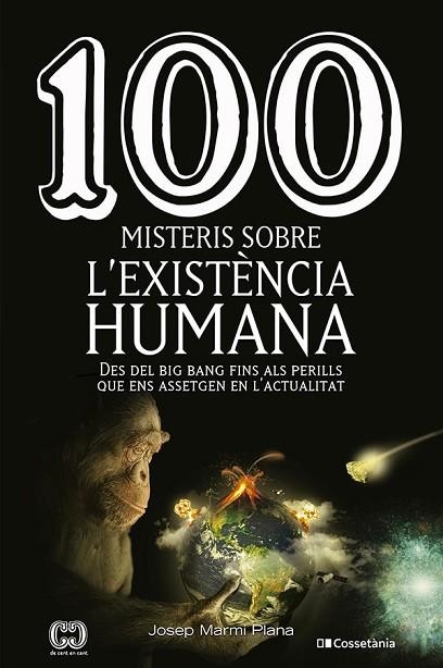 100 MISTERIS SOBRE L'EXISTÈNCIA HUMANA | 9788413560977 | MARMI PLANA, JOSEP | Llibreria Online de Banyoles | Comprar llibres en català i castellà online