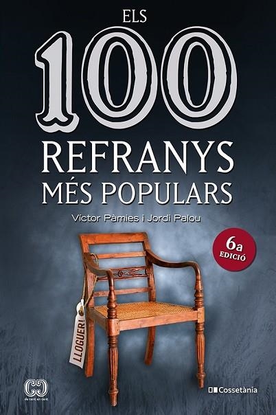 100 REFRANYS MÉS POPULARS, ELS | 9788413561547 | PÀMIES I RIUDOR, VÍCTOR/PALOU MASIP, JORDI | Llibreria Online de Banyoles | Comprar llibres en català i castellà online