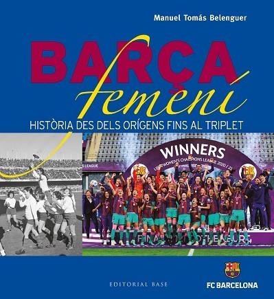 BARÇA FEMENÍ | 9788419007001 | TOMÁS BELENGUER, MANUEL | Llibreria Online de Banyoles | Comprar llibres en català i castellà online