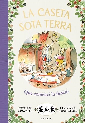 QUE COMENCI LA FUNCIÓ! (LA CASETA SOTA TERRA 6) | 9788417921255 | GÓNZALEZ VILAR, CATALINA | Llibreria Online de Banyoles | Comprar llibres en català i castellà online