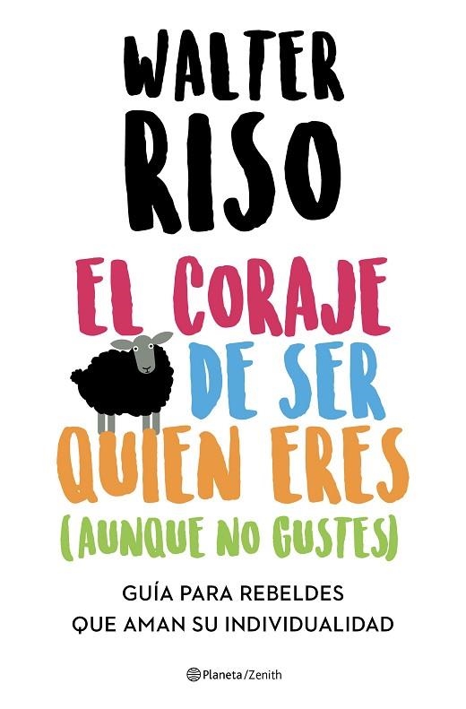 CORAJE DE SER QUIEN ERES (AUNQUE NO GUSTES), EL | 9788408223696 | RISO, WALTER | Llibreria L'Altell - Llibreria Online de Banyoles | Comprar llibres en català i castellà online - Llibreria de Girona