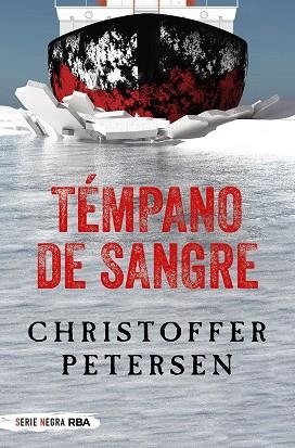 TÉMPANO DE SANGRE | 9788491873143 | PETERSEN CHRISTOFFER | Llibreria Online de Banyoles | Comprar llibres en català i castellà online