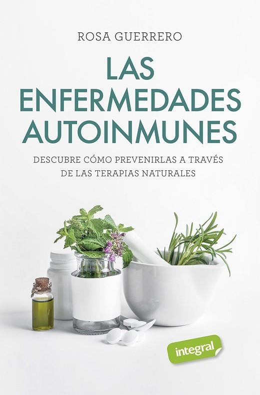 ENFERMEDADES AUTOINMUNES, LAS | 9788491181842 | GUERRERO, ROSA | Llibreria Online de Banyoles | Comprar llibres en català i castellà online