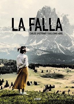 LA FALLA | 9788418909030 | SPOTTORNO, CARLOS/ABRIL, GUILLERMO | Llibreria Online de Banyoles | Comprar llibres en català i castellà online