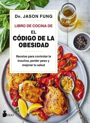 LIBRO DE COCINA DE EL CÓDIGO DE LA OBESIDAD | 9788418000089 | FUNG, JASON | Llibreria Online de Banyoles | Comprar llibres en català i castellà online