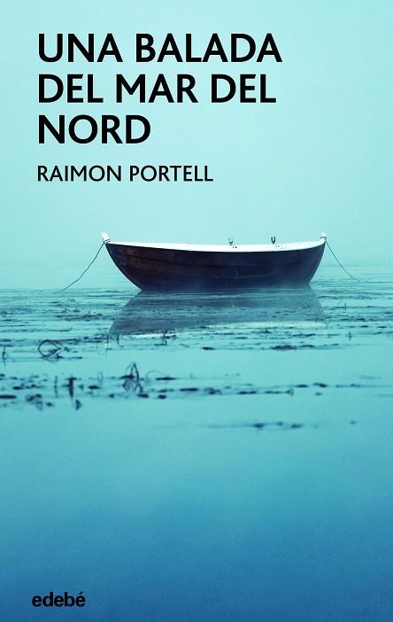 UNA BALADA DEL MAR DEL NORD | 9788468355986 | PORTELL RIFÁ, RAIMÓN | Llibreria Online de Banyoles | Comprar llibres en català i castellà online