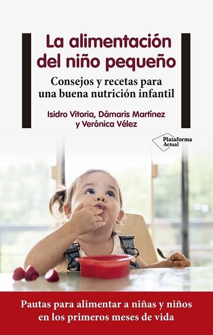 ALIMENTACIÓN DEL NIÑO PEQUEÑO, LA | 9788418927225 | VITORIA, ISIDRO/MARTÍNEZ, DÁMARIS/VÉLEZ, VERÓNICA | Llibreria Online de Banyoles | Comprar llibres en català i castellà online