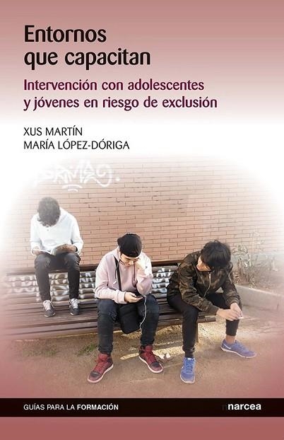 ENTORNOS QUE CAPACITAN | 9788427728882 | MARTÍN GARCÍA, XUS/LÓPEZ-DÓRIGA DE DALMAU, MARÍA | Llibreria Online de Banyoles | Comprar llibres en català i castellà online