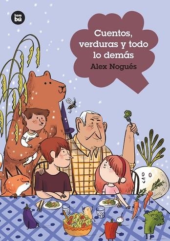 CUENTOS, VERDURAS Y TODO LO DEMÁS | 9788483438060 | NOGUÉS OTERO, ALEX | Llibreria L'Altell - Llibreria Online de Banyoles | Comprar llibres en català i castellà online - Llibreria de Girona