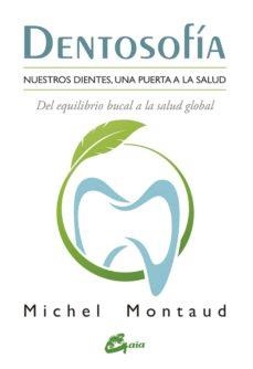 DENTOSOFÍA | 9788484456667 | MONTAUD, MICHEL | Llibreria L'Altell - Llibreria Online de Banyoles | Comprar llibres en català i castellà online - Llibreria de Girona