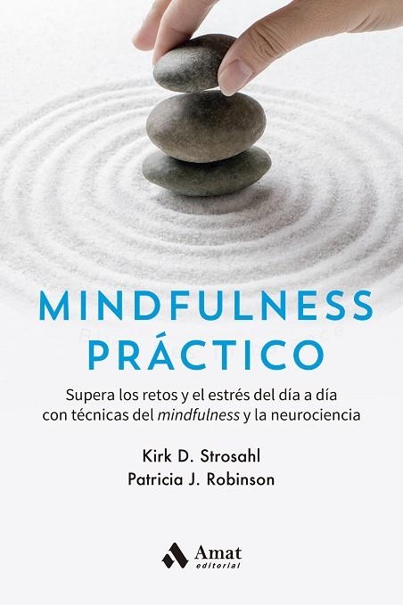 MINDFULNESS PRÁCTICO | 9788418114793 | STROSAHL, KIRK D./ROBINSON, PATRICIA J. | Llibreria Online de Banyoles | Comprar llibres en català i castellà online