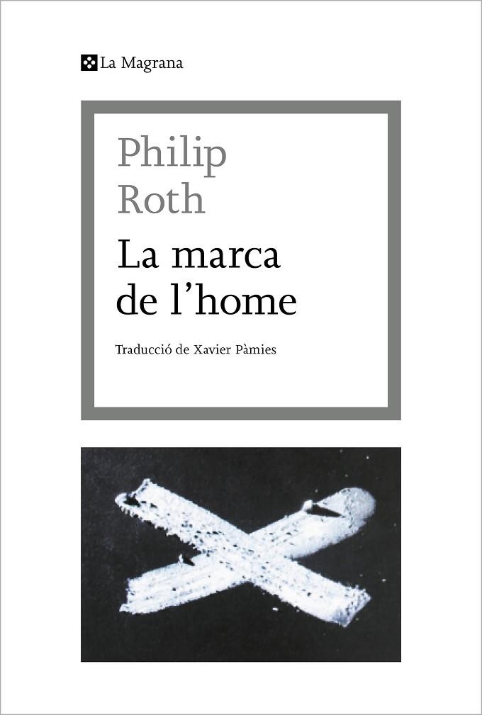 LA MARCA DE L'HOME | 9788412425369 | ROTH, PHILIP | Llibreria Online de Banyoles | Comprar llibres en català i castellà online