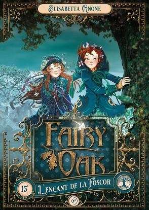 FAIRY OAK 2. L'ENCANT DE LA FOSCOR | 9788419004017 | GNONE, ELISABETTA | Llibreria L'Altell - Llibreria Online de Banyoles | Comprar llibres en català i castellà online - Llibreria de Girona