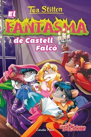 EL FANTASMA DE CASTELL FALCÓ | 9788413891873 | STILTON, TEA | Llibreria Online de Banyoles | Comprar llibres en català i castellà online