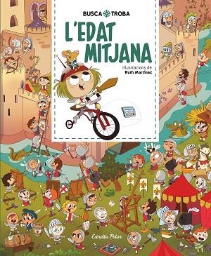 BUSCA I TROBA. L'EDAT MITJANA | 9788413890111 | MARTÍNEZ, RUTH | Llibreria Online de Banyoles | Comprar llibres en català i castellà online