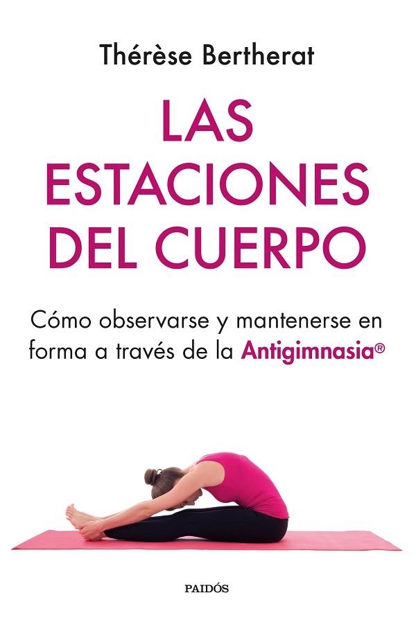 LAS ESTACIONES DEL CUERPO | 9788449339059 | BERTHERAT, THÉRÈSE | Llibreria Online de Banyoles | Comprar llibres en català i castellà online