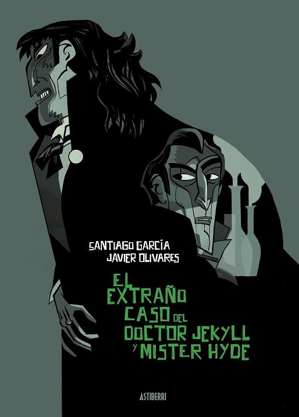 EL EXTRAÑO CASO DEL DOCTOR JEKYLL Y MÍSTER HYDE | 9788418909047 | GARCÍA, SANTIAGO/OLIVARES, JAVIER | Llibreria Online de Banyoles | Comprar llibres en català i castellà online