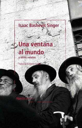 UNA VENTANA AL MUNDO | 9788418930461 | BASHEVIS SINGER, ISAAC | Llibreria L'Altell - Llibreria Online de Banyoles | Comprar llibres en català i castellà online - Llibreria de Girona